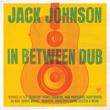 Load image into Gallery viewer, Jack Johnson - In Between Dub
