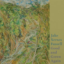Load image into Gallery viewer, Jake Xerxes Fussell - Good And Green Again
