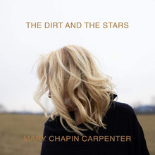 Load image into Gallery viewer, Mary Chapin Carpenter - The Dirt and The Stars
