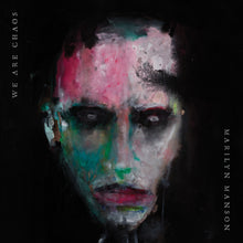 Load image into Gallery viewer, Marilyn Manson - We Are Chaos
