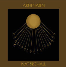 Load image into Gallery viewer, Nat Birchall - Akhenaten
