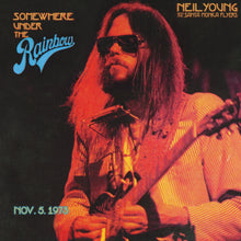 Load image into Gallery viewer, Neil Young With The Santa Monica Flyers - Somewhere Under The Rainbow
