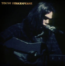 Load image into Gallery viewer, Neil Young - Young Shakespeare

