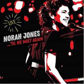 Norah Jones - 'Til We Meet Again