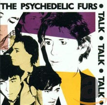 Load image into Gallery viewer, Psychedelic Furs - Talk Talk Talk
