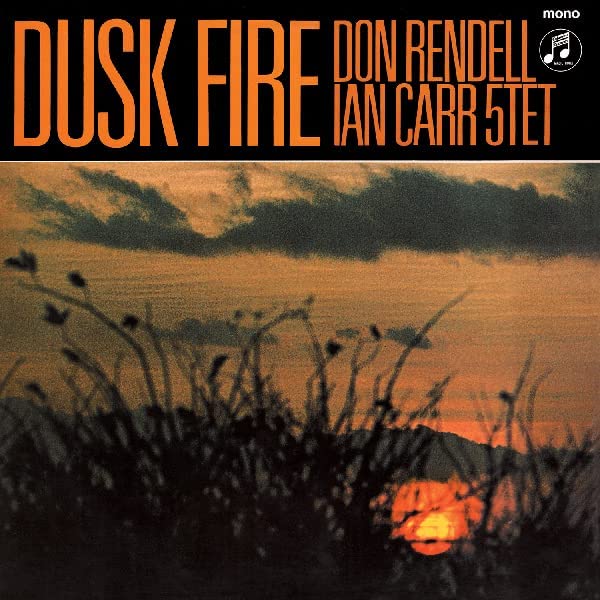 Don Rendell & Ian Carr Quintet - Dusk Fire