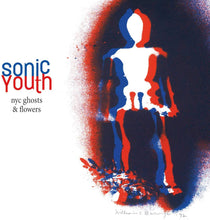 Load image into Gallery viewer, Sonic Youth - NYC Ghosts &amp; Flowers
