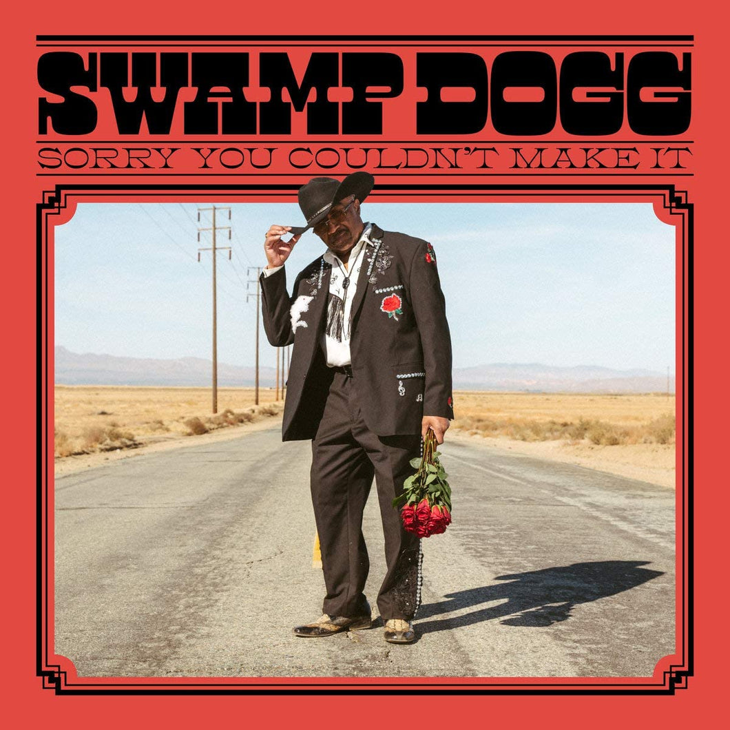 Swamp Dogg - Sorry You Couldnt Make It