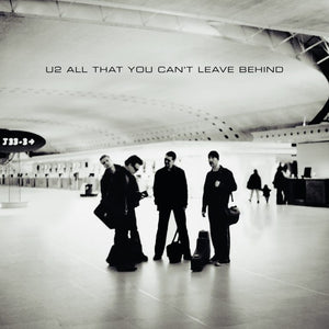 U2 - All That You Can't Leave Behind (20th Anniversary)