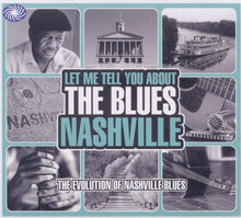 Load image into Gallery viewer, Let Me Tell You About The Blues - Nashville
