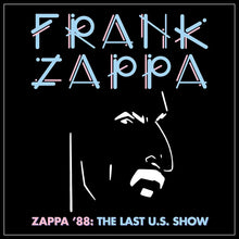 Load image into Gallery viewer, Frank Zappa - Zappa &#39;88 The Last U.S Show
