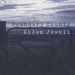 Eilen Jewel - Boundary County