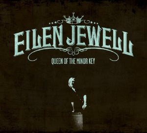 Eilen Jewel - Queen Of The Minor Key