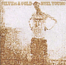Load image into Gallery viewer, Neil Young - Silver And Gold
