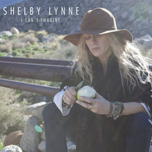 Load image into Gallery viewer, Shelby Lynne - I cant Imagine
