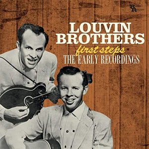 The Louvin Brothers - First Steps Early Recordings
