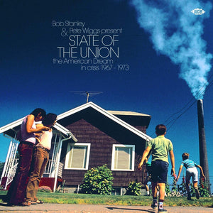 Various Artists - Bob Stanlet & Pete Wiggs Present The State Of The Union ......