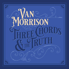 Load image into Gallery viewer, Van Morrison - Three Chords And The Truth
