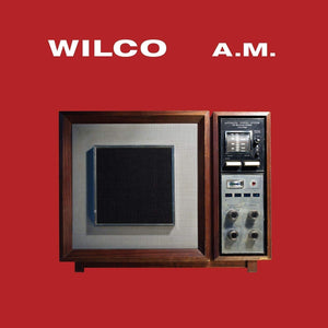 Wilco - A.M. Delux Edition
